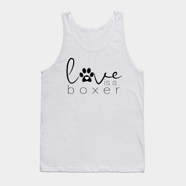 Dog Paw Print Design - Love Boxer Dogs Tank Top by 3QuartersToday